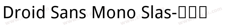 Droid Sans Mono Slas字体转换